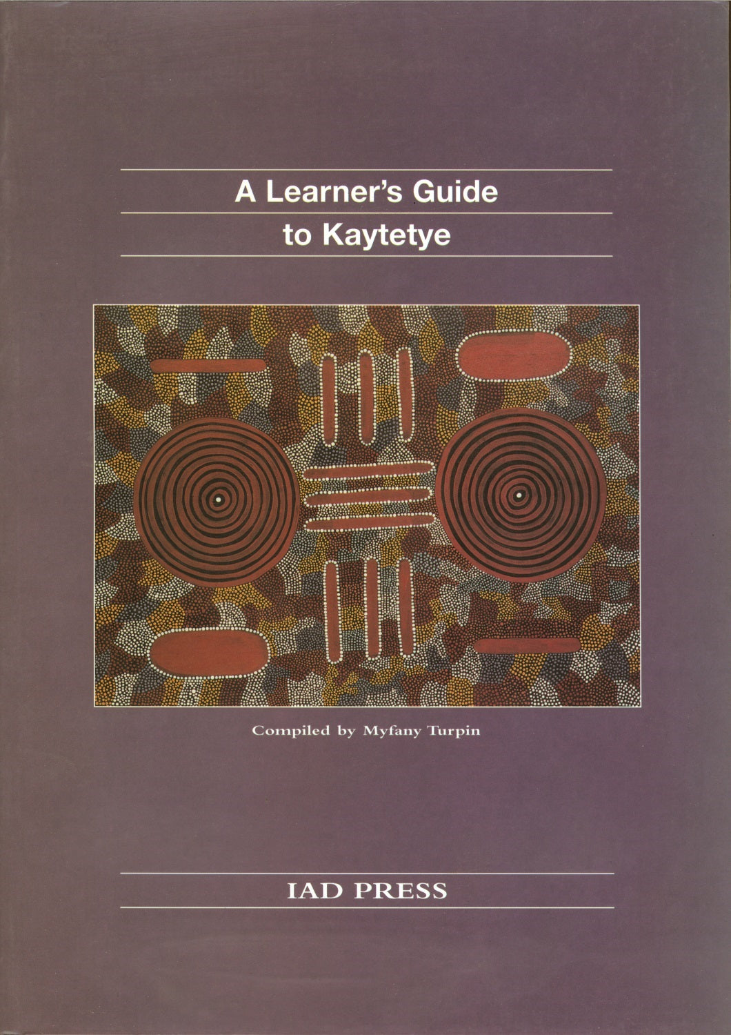 A Learner's Guide to Kaytetye | IAD Press | Australian Aboriginal Publisher & Book Shop