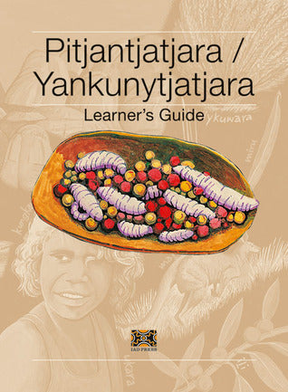 Pitjantjatjara / Yankunytjatjara Learner's Guide